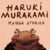 Haruki Murakami Manga Stories 1