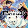 Team Phoenix Vol 1