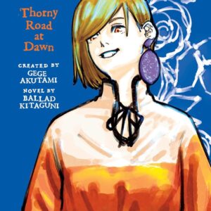 Jujutsu Kaisen: Thorny Road at Dawn (Novels)