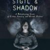 Sigil & Shadow: A Roleplaying Game of Urban Fantasy and Occult Horror