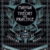 Manga in Theory and Practice: The Craft of Creating Manga